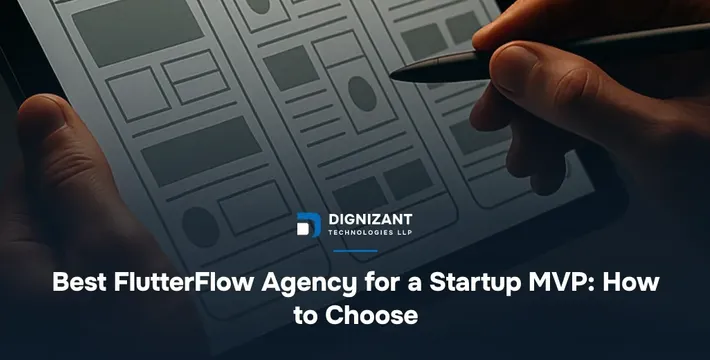 Best FlutterFlow Agency for a Startup MVP: How to Choose