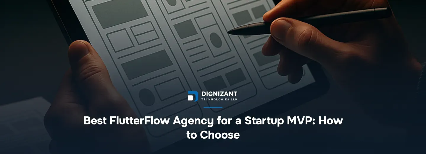 Best FlutterFlow Agency for a Startup MVP: How to Choose