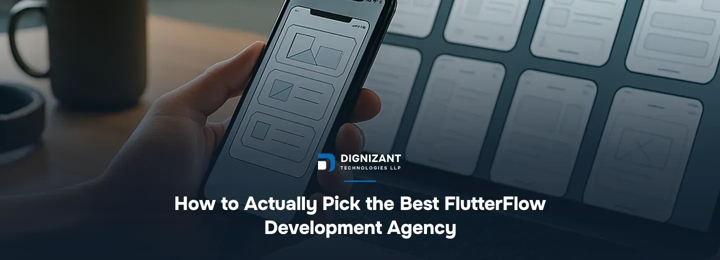 How to Actually Pick the Best FlutterFlow Development Agency