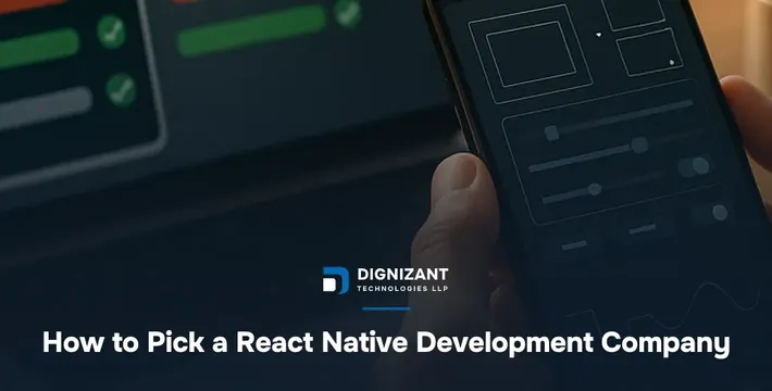 How to Pick a React Native Development Company