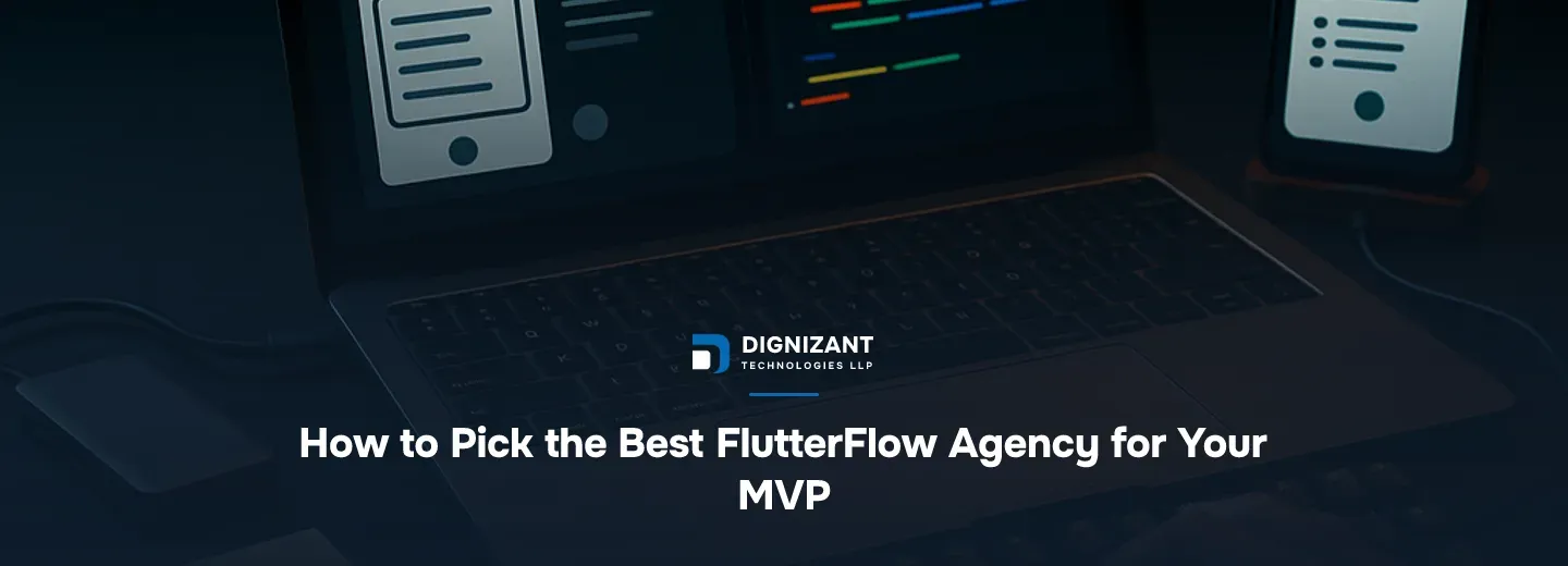 How to Pick the Best FlutterFlow Agency for Your MVP