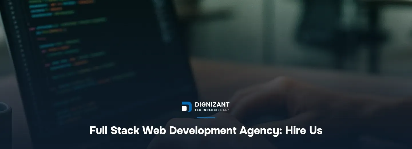Full Stack Web Development Agency: Hire Us