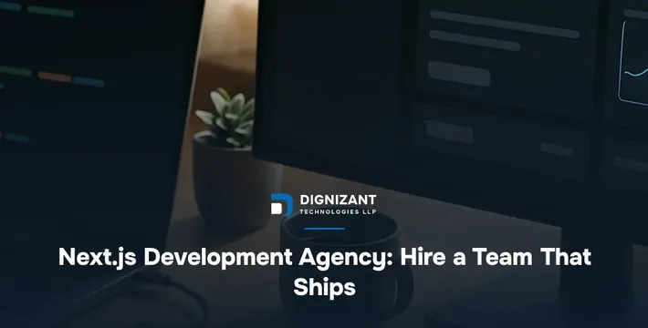Next.js Development Agency: Hire a Team That Ships