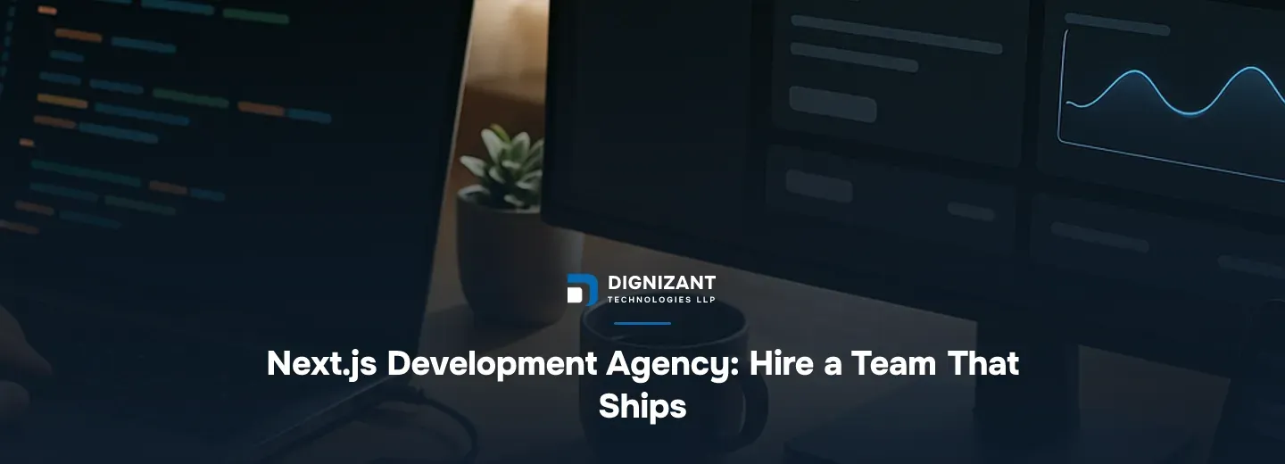 Next.js Development Agency: Hire a Team That Ships