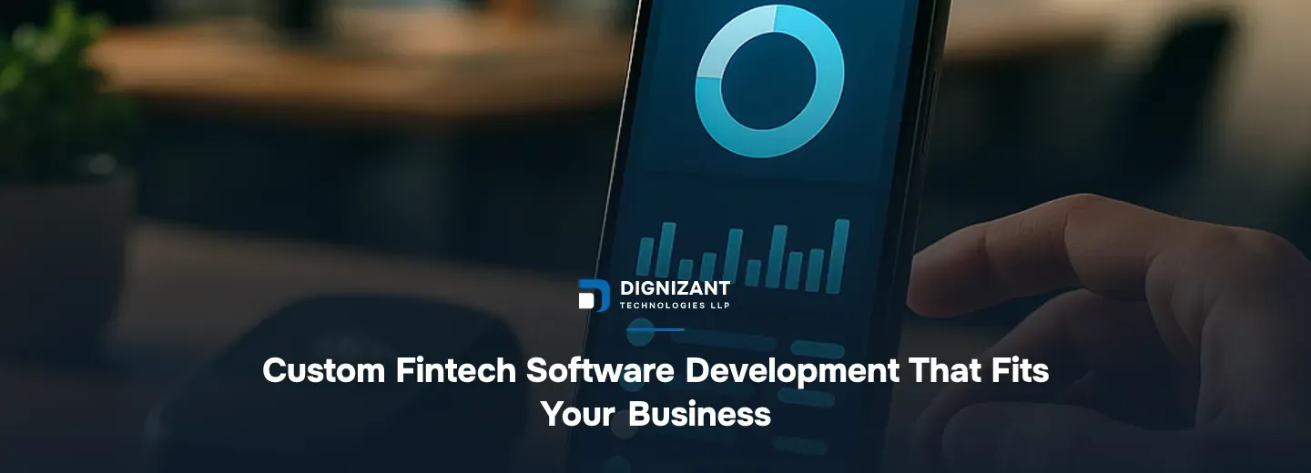 Custom Fintech Software Development That Fits Your Business