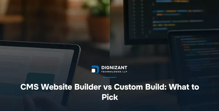 CMS Website Builder vs Custom Build: What to Pick