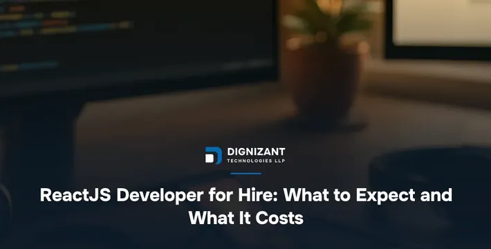 ReactJS Developer for Hire: What to Expect and What It Costs