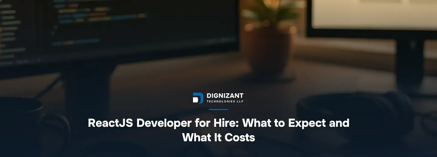 ReactJS Developer for Hire: What to Expect and What It Costs