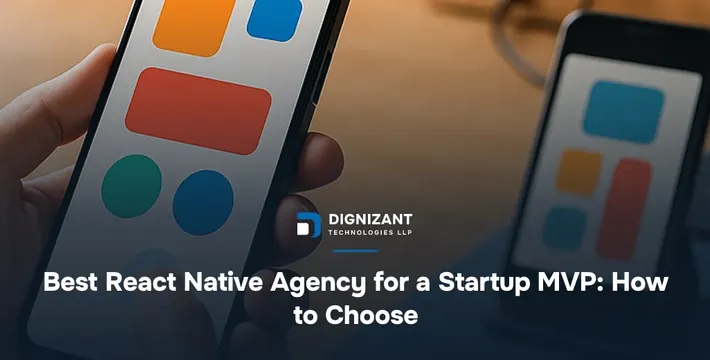 Best React Native Agency for a Startup MVP: How to Choose
